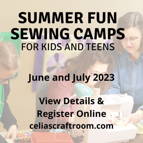 Sewing Camps 2023, Celias Craft Room, Sewing classes for kids, Sewing classes for teens, summer camps